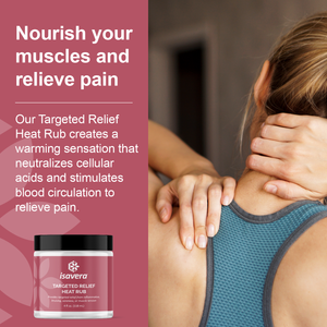 Isavera Targeted Relief Heat Rub - nourish your muscles and relieve pain